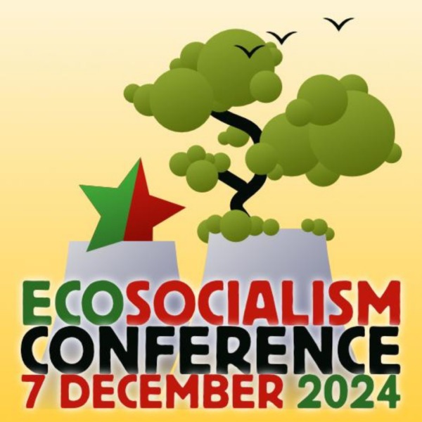 Advertising the ECOSOCIALISM Conference on 7th December 2024